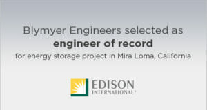 Blymyer Engineers selected as engineer of record for energy storage project in Mira Loma, California