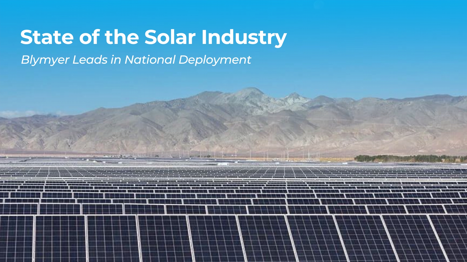 Blymyer - blog - State of Solar Industry - utility scale solar PV image